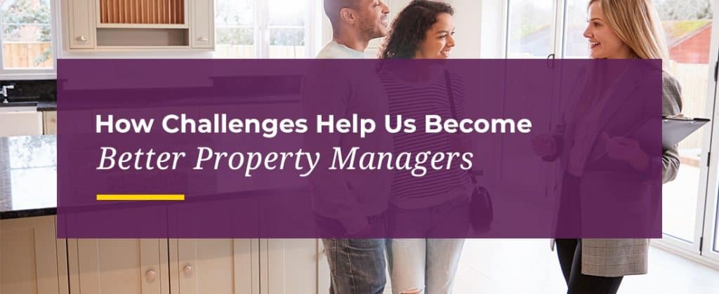 how challenges help us become better property managers